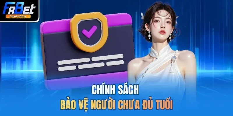 Chính sách bảo vệ người chưa đủ tuổi