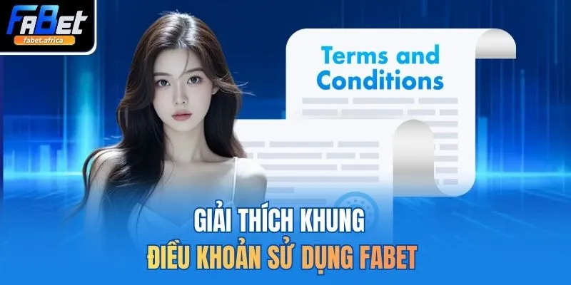 Điều Khoản Sử Dụng 1 Giải thích khung điều khoản sử dụng FABET