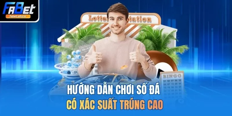 Hướng dẫn chơi số đá có xác suất trúng cao