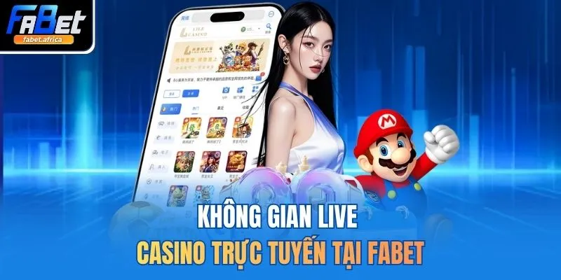 Không gian live casino trực tuyến tại FABET